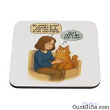 Just Feed Me You Cunt - Cat Drinks Coaster