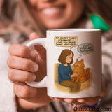 Cat - Just Feed Me You Cunt - Cunt Mug held by smiling woman