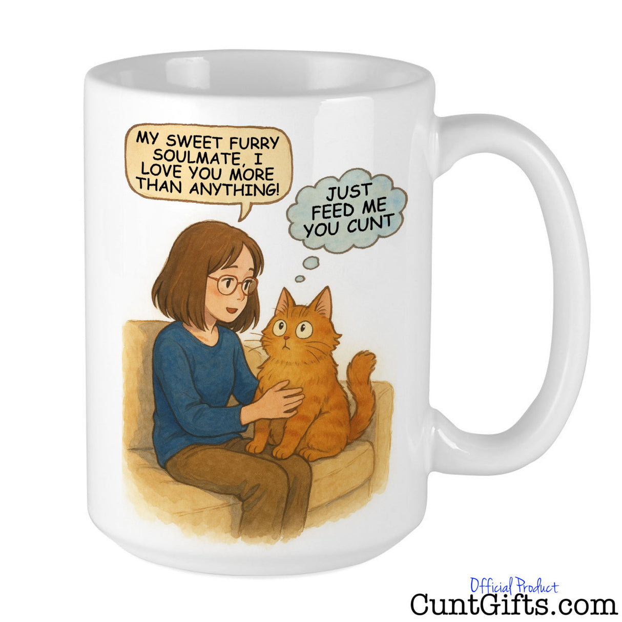 Cat - Just Feed Me You Cunt - Mug