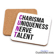 Two square cork coasters on a white background, with one coaster showing a white printed top that reads “CHARISMA UNIQUENESS NERVE TALENT” CUNT design.