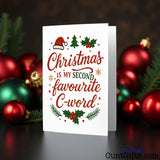 “Christmas is my second favourite C-word.” cunt Christmas Card with baubles.