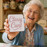 Classy Cunt Drink Coaster held by smiling grandma
