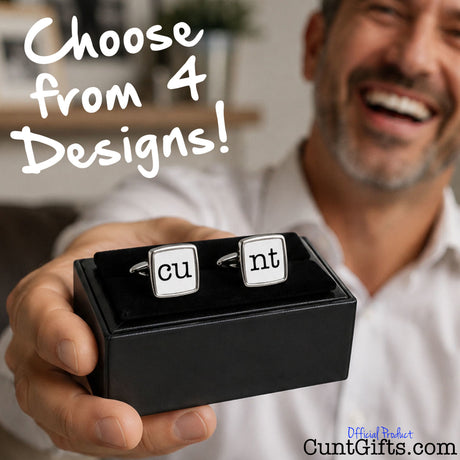 Cunt Cufflinks - CU and NT design held by a smiling man with stubble in white shirt. Text says choose from 4 designs of cufflinks.