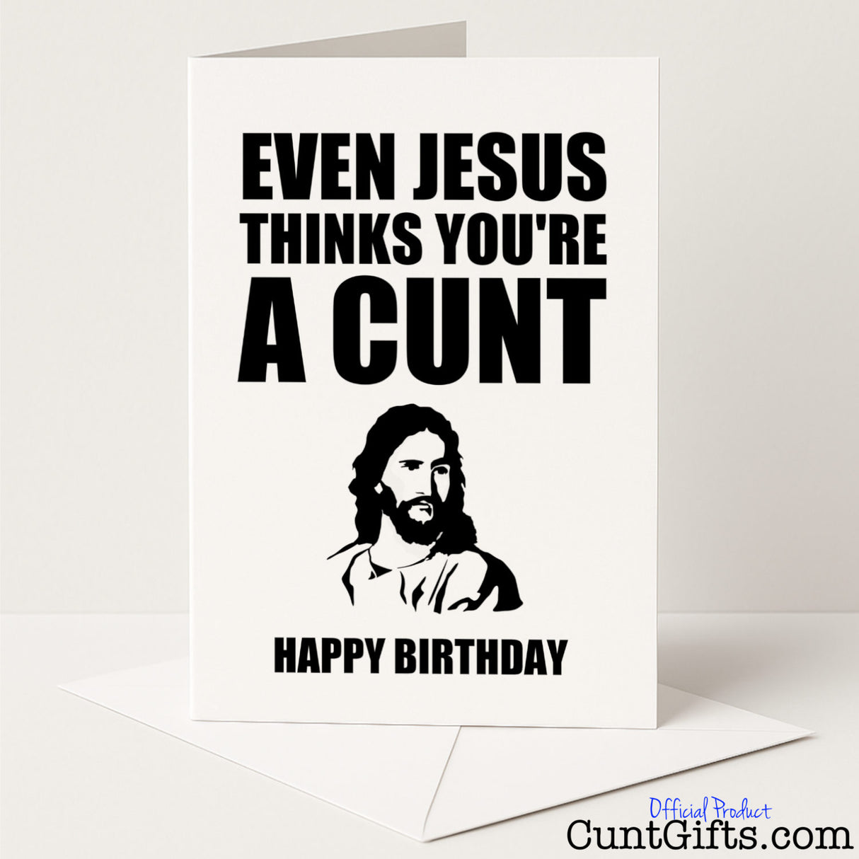 Funny birthday card that says "Even Jesus Thinks You’re a Cunt" – cheeky, rude, and perfect for a god-tier laugh, from Cunt Gifts