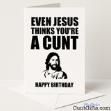 Funny birthday card that says "Even Jesus Thinks You’re a Cunt" – cheeky, rude, and perfect for a god-tier laugh, from Cunt Gifts
