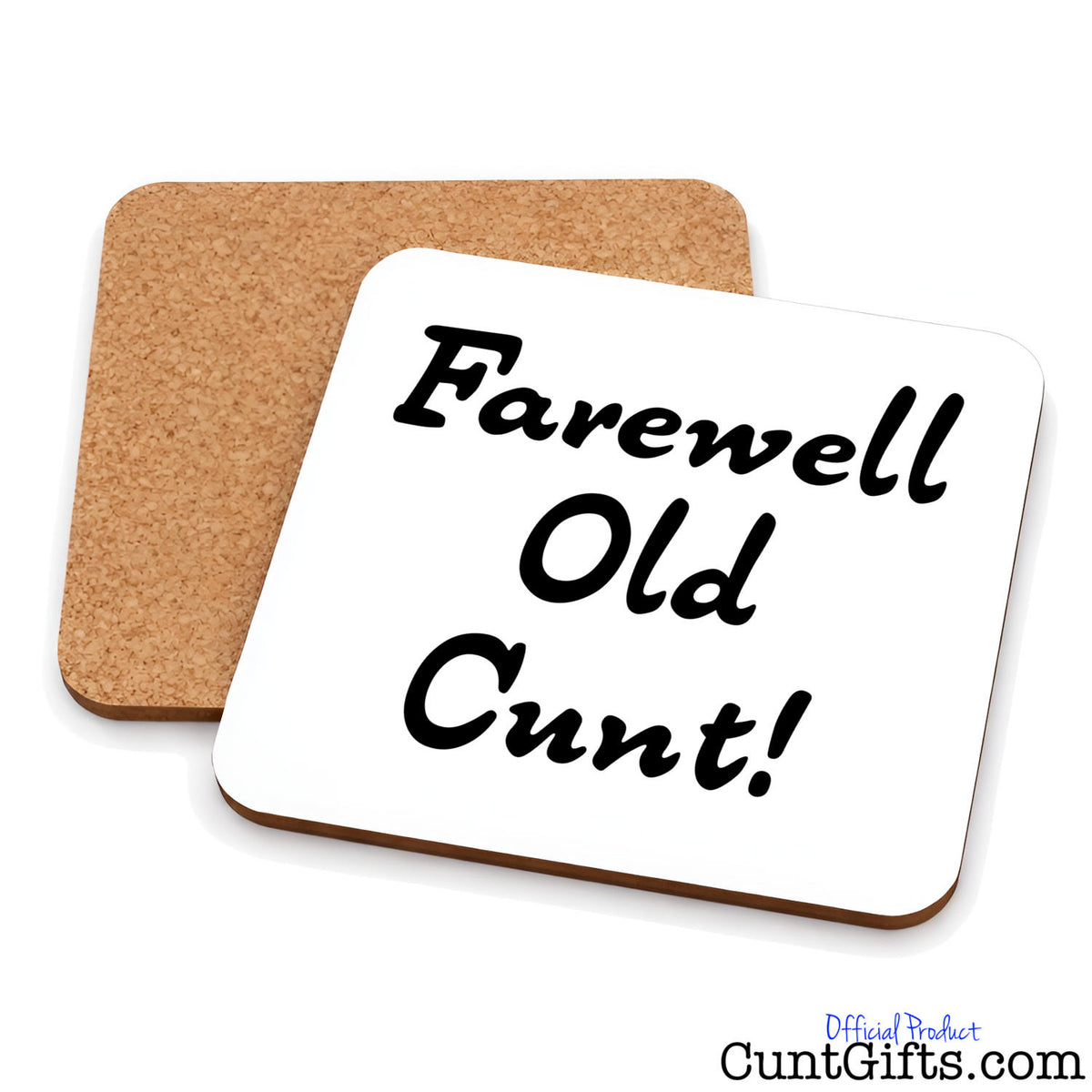 Farewell Old Cunt drinks coaster showing both sides.