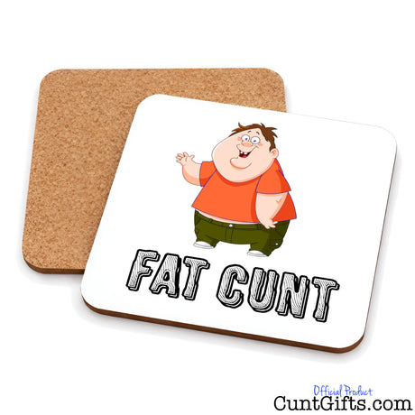 Fat Cunt - Drinks coaster showing both sides.