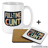 Full-Time Cunt Mug and Drink Coaster Combo