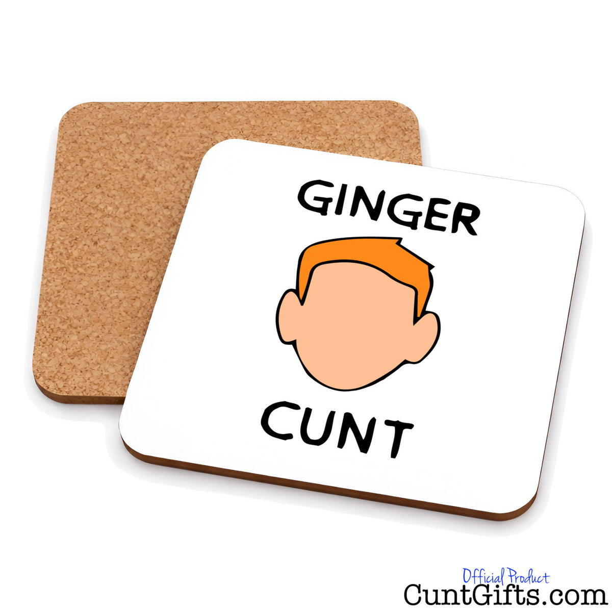 Ginger Cunt - Drinks coaster showing both sides.