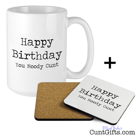 Happy Birthday You Moody Cunt - Mug and Drink Coaster