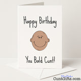 Cheeky birthday card that reads "Happy Birthday You Bald Cunt" — ideal for follically-challenged mates, from Cunt Gifts
