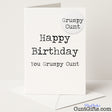 Funny birthday card and badge set that reads "Happy Birthday You Grumpy Cunt" — ideal for the resident moaner, from Cunt Gifts