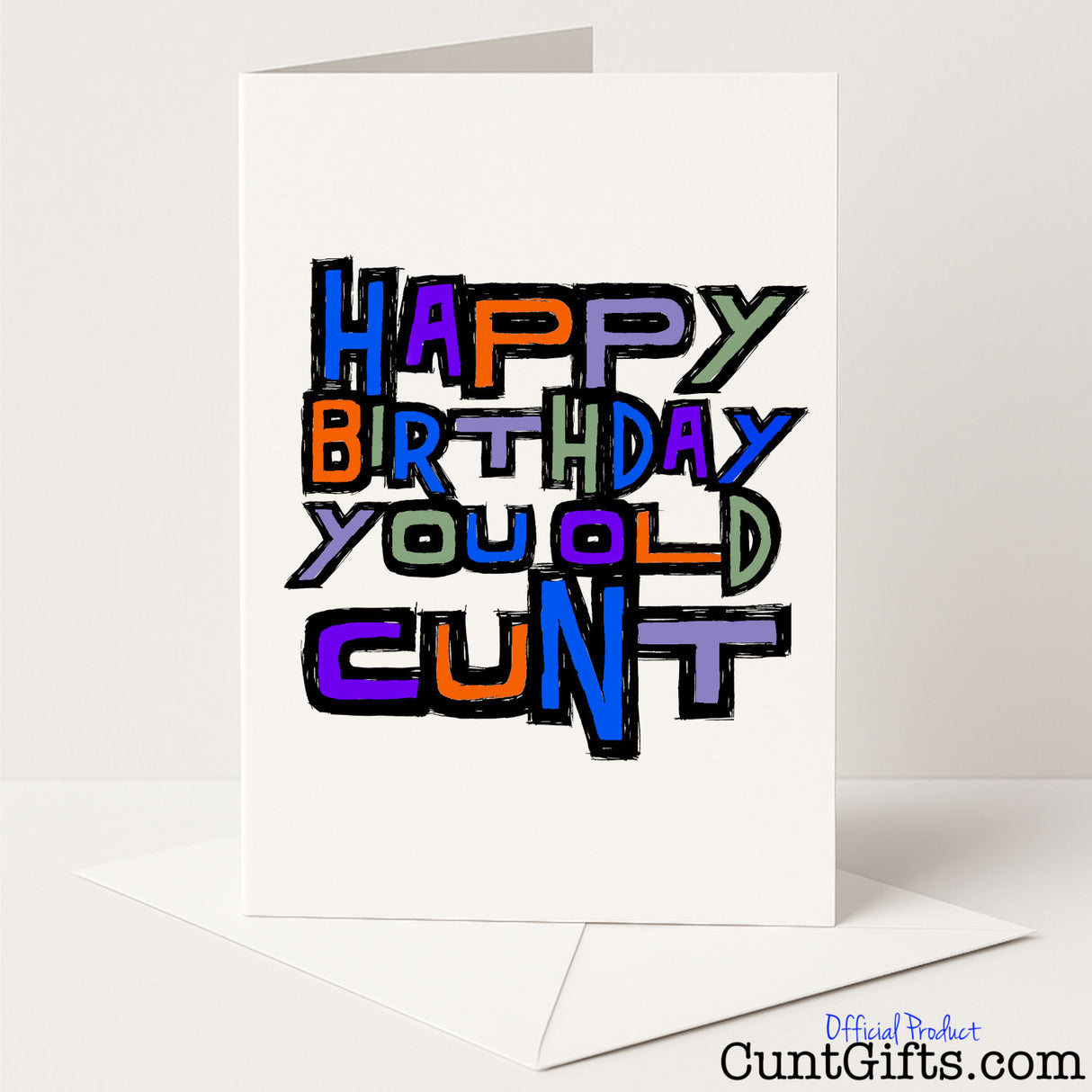 Funny "Happy Birthday You Old Cunt" card for a cheeky, sweary celebration of getting older — from Cunt Gifts