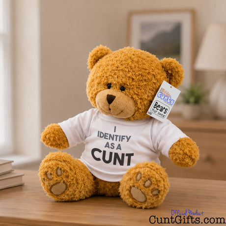 I Identify as a cunt - Teddy Bear soft toy plush on bedroom desk