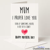 Cheeky Mother’s Day card that says "I proper love you even if sometimes you’re a cunt" – funny, rude, and heartfelt, from Cunt Gifts