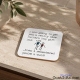 I remembered you're a cunt Dad -  Father's Day Drink Coaster on stone table next to plant in pot.