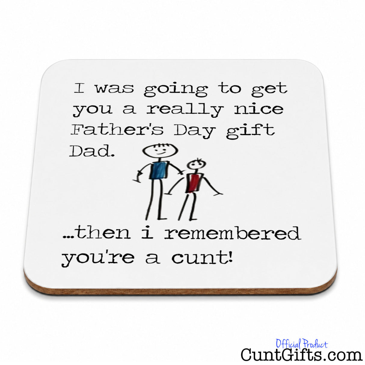 I remembered you're a cunt Dad -  Father's Day Drink Coaster