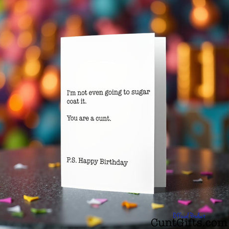 I'm not even going to sugarcoat it birthday cunt card on a colourful confetti background