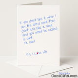 Sweary card that says "If you don't like it when I say cunt, don't be one. P.S. I love you" – funny and direct, from Cunt Gifts