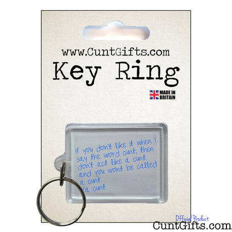 If you don't like it when I say cunt - Key Ring in Packaging