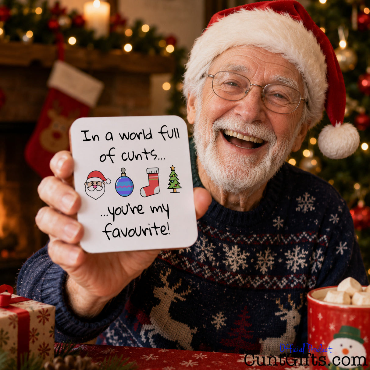 In A World Full Of Cunts You're My Favourite - Christmas Drink Coaster held byolder man with beard smiling in Christmas Hat by tree.