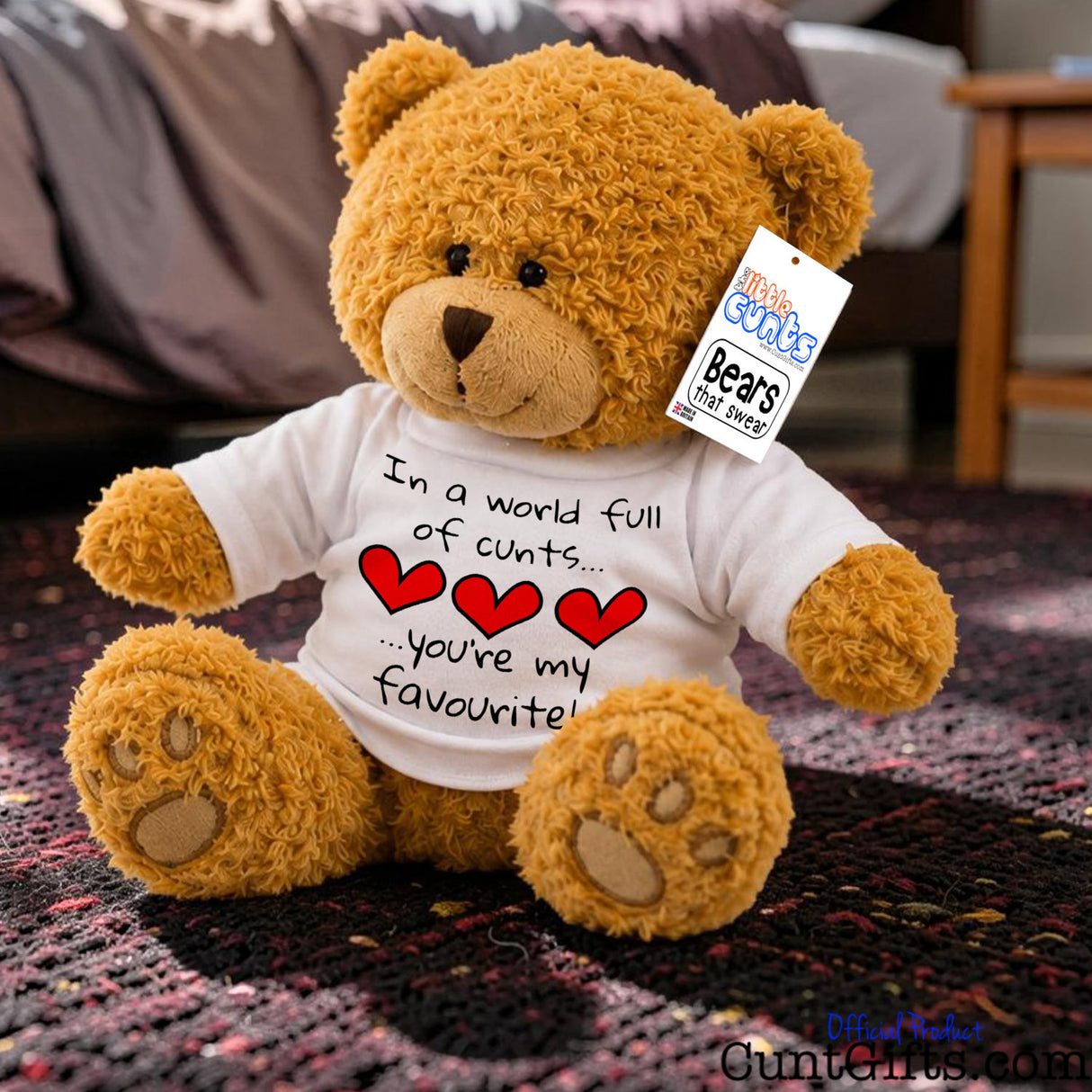 In a world full of cunts you're my favourite - Teddy Bear on purple bedroom rug.