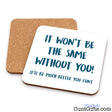 It won't be the same without you cunt - Drinks coaster showing both sides.