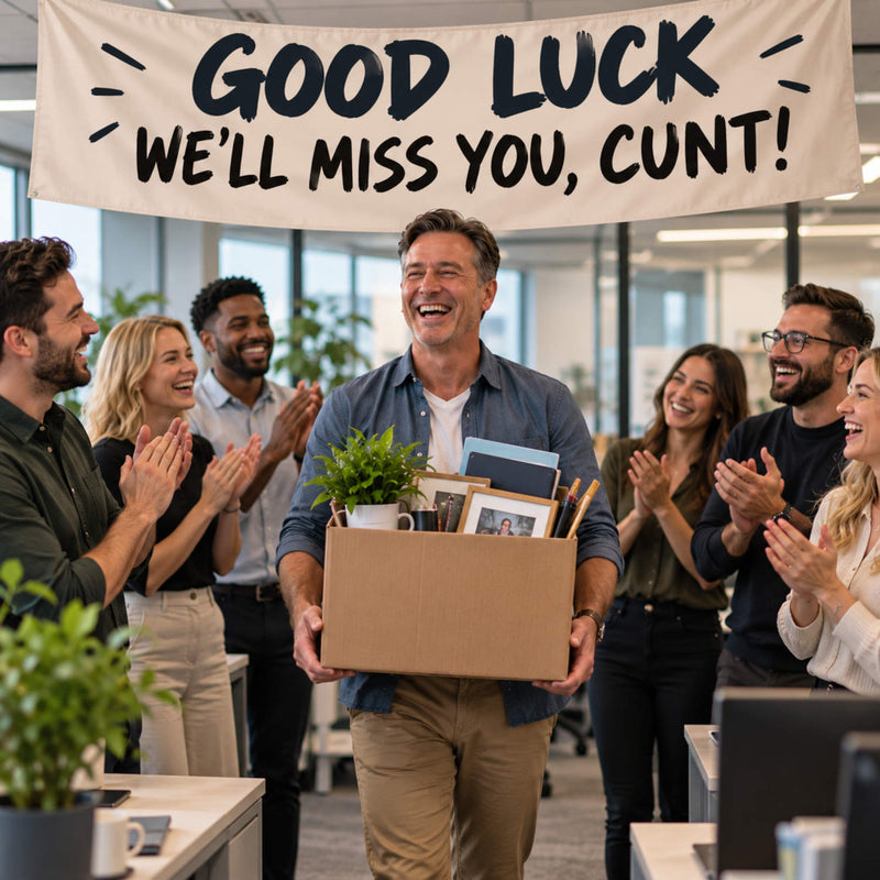 Leaving Cunt Cards and Gifts - A man in an office setting carries a cardboard box filled with personal items while being cheered on by colleagues. A large banner above reads 'GOOD LUCK WE'LL MISS YOU, CUNT!'.