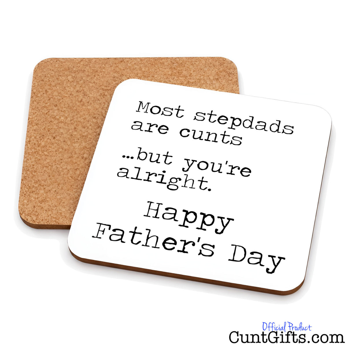Most stepdads are cunts - Fathers Day Drink Coaster Both Sides