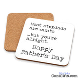 Most stepdads are cunts - Fathers Day Drink Coaster Both Sides