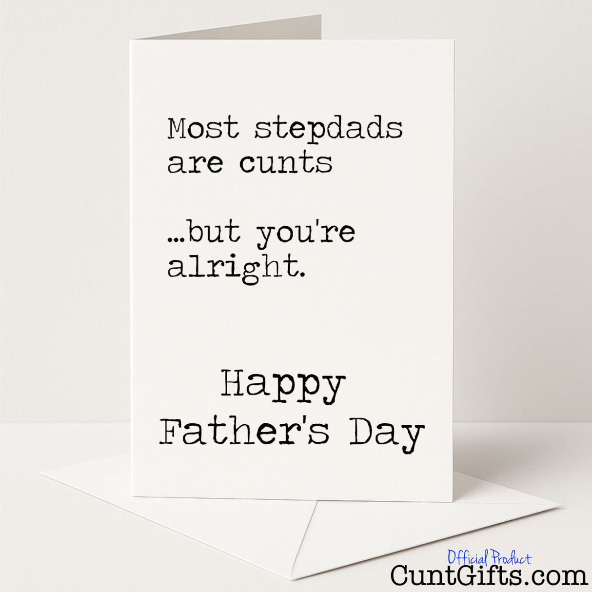 Cheeky Father’s Day card that says "Most stepdads are cunts, you’re alright" – funny, rude, and oddly heartwarming, from Cunt Gifts
