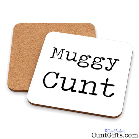Muggy Cunt drinks coaster showing both sides.