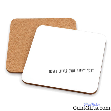Nosey Cunt - Drinks coaster showing both sides.