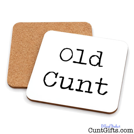 Two square coasters on a white background, with one showing a white top printed in black with the words 'Old Cunt' and the other showing a natural cork backing.