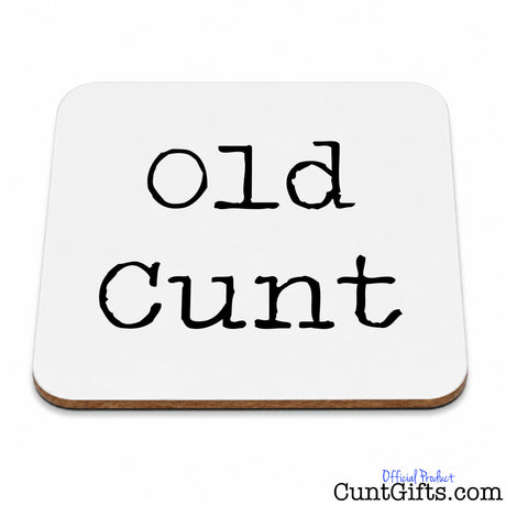 A square white drinks coaster with rounded corners and a thin natural wood edge, printed with the phrase 'Old Cunt' in a black handwritten-style font.