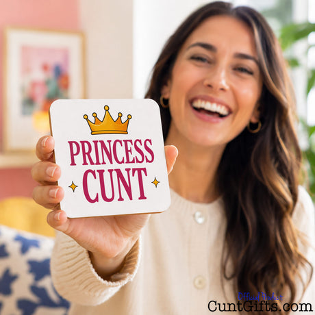 Princess Cunt Drink Coaster held by smiling woman
