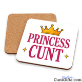 Princess Cunt Drink Coaster showing both sides