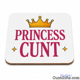 Princess Cunt Drink Coaster