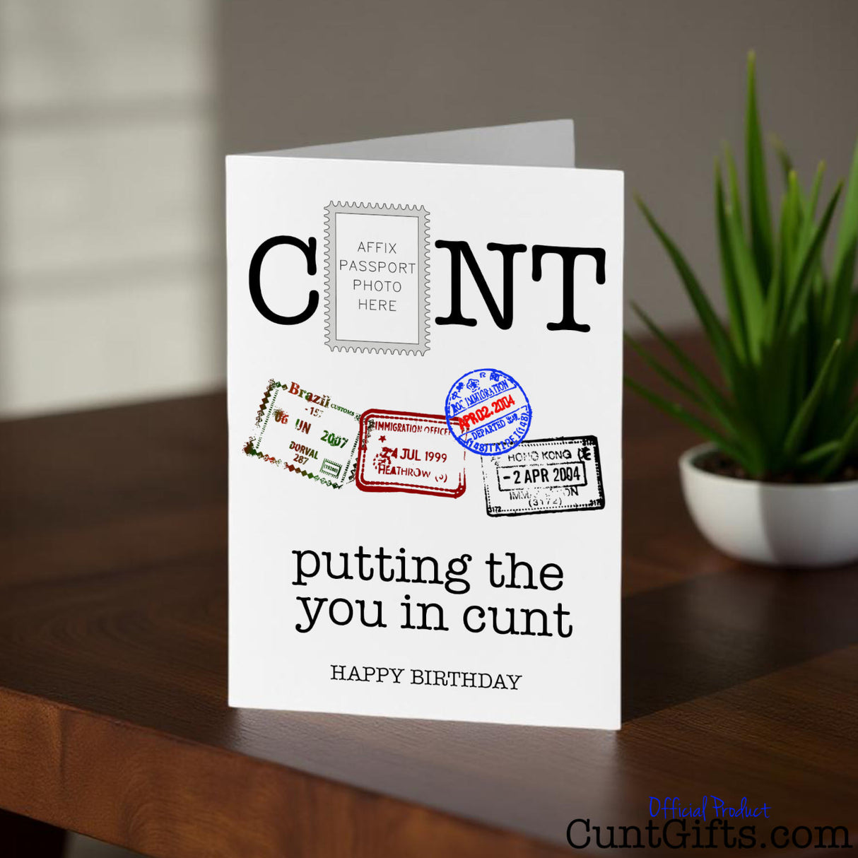 "Putting the you in cunt" - Birthday Card