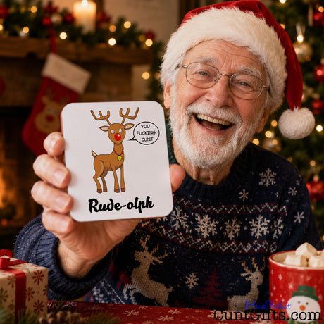 Rude-olph - You fucking cunt. Christmas drink coaster held laughing elderly man with beard and Christmas hat.