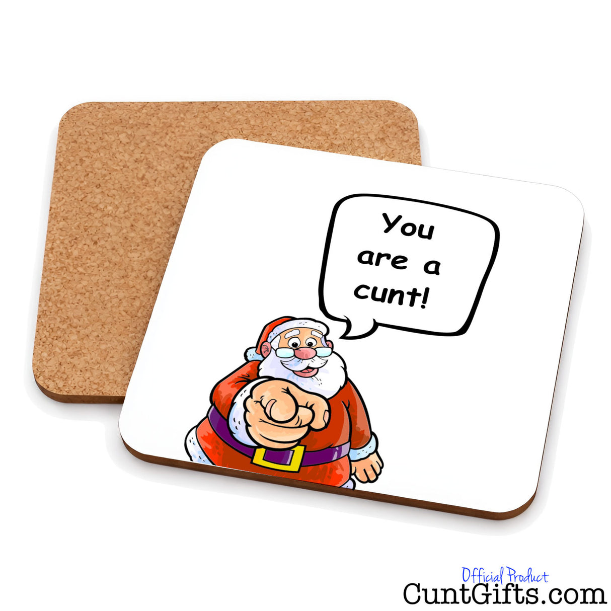 Santa says your a cunt drink coaster showing front and cork back