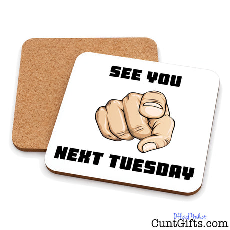See You Next Tuesday - Drinks coaster showing both sides.