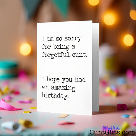 I am a forgetful cunt birthday card on a colourful party background