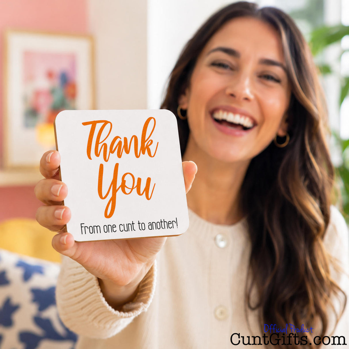 "Thank You From One Cunt To Another" -  Drink Coaster