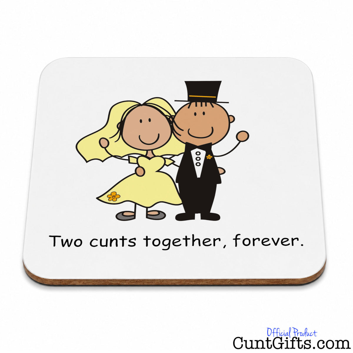 "Two Cunts Together, Forever" - Drink Coaster