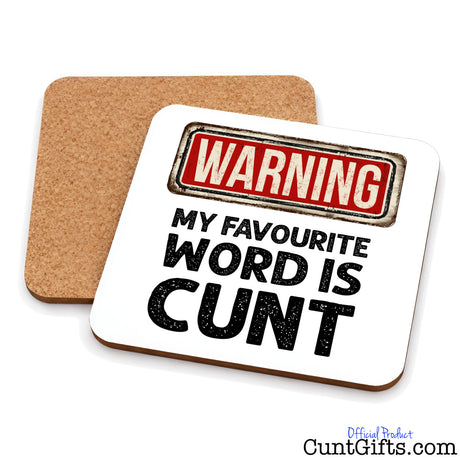 Warning my favourite word is cunt - Drinks coaster showing both sides.