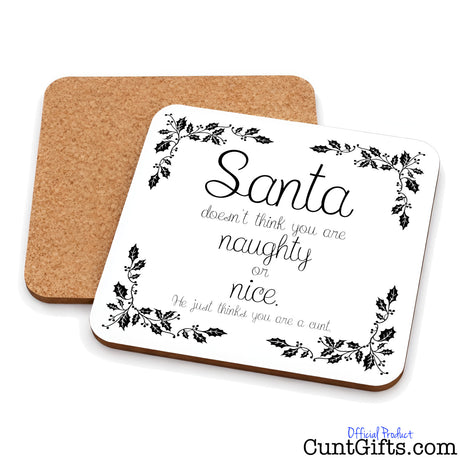 You are not naughty or nice you're a cunt - Christmas Drinks Coaster showing both sides with cork backing.
