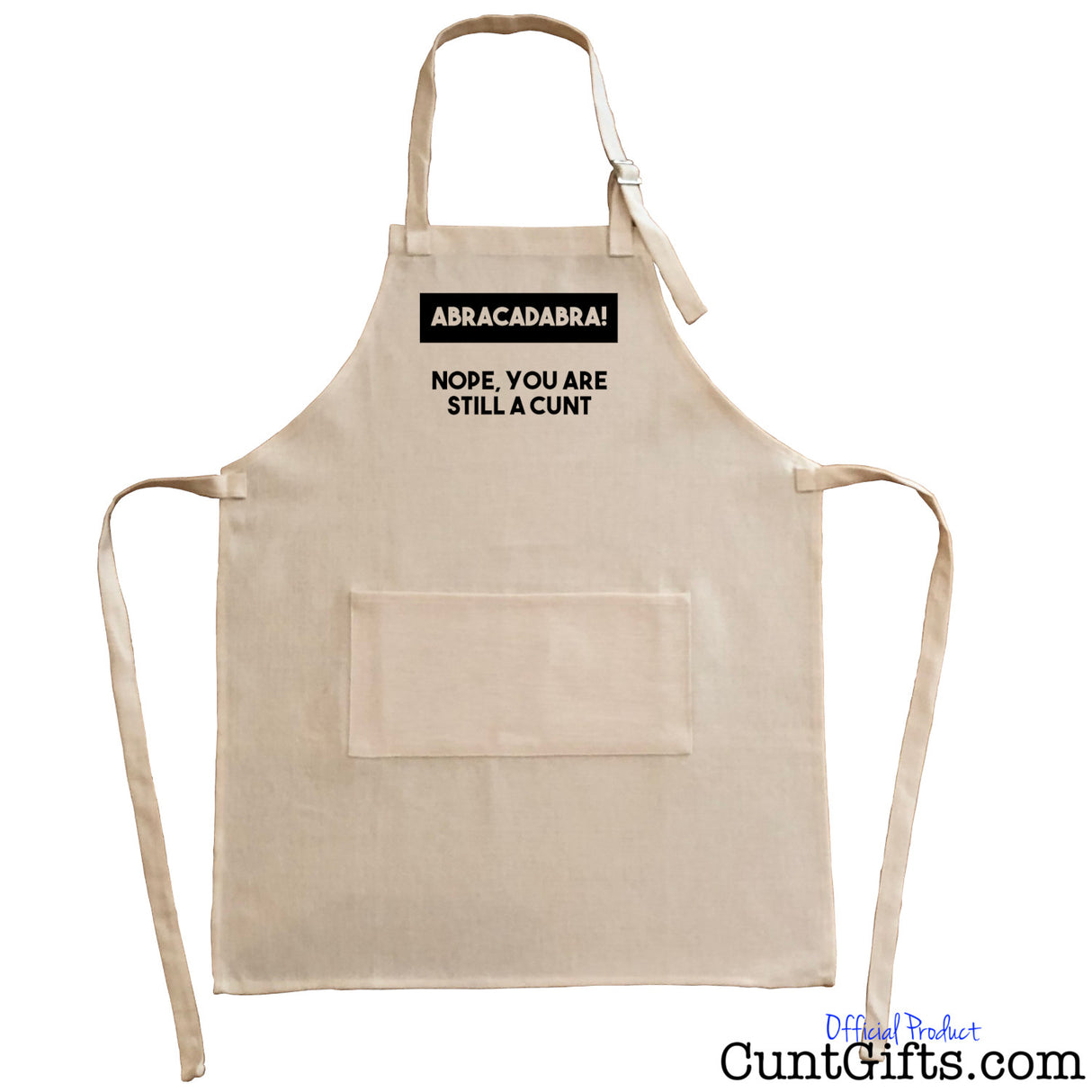 Abracadabra You're  Still A Cunt - Apron