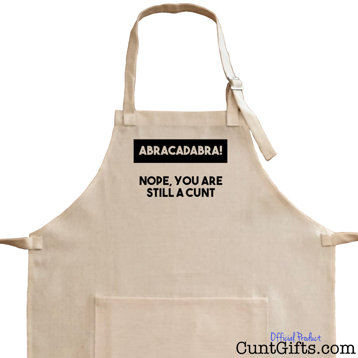 Abracadabra You're  Still A Cunt - Apron Close