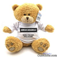 Abracadabra - Nope You Are Still a Cunt - Teddy Bear